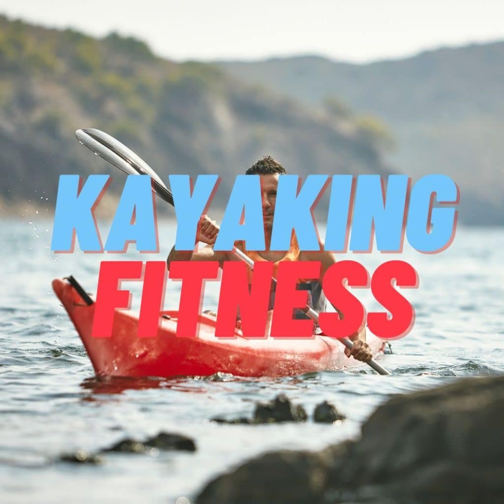 Kayaking Fitness