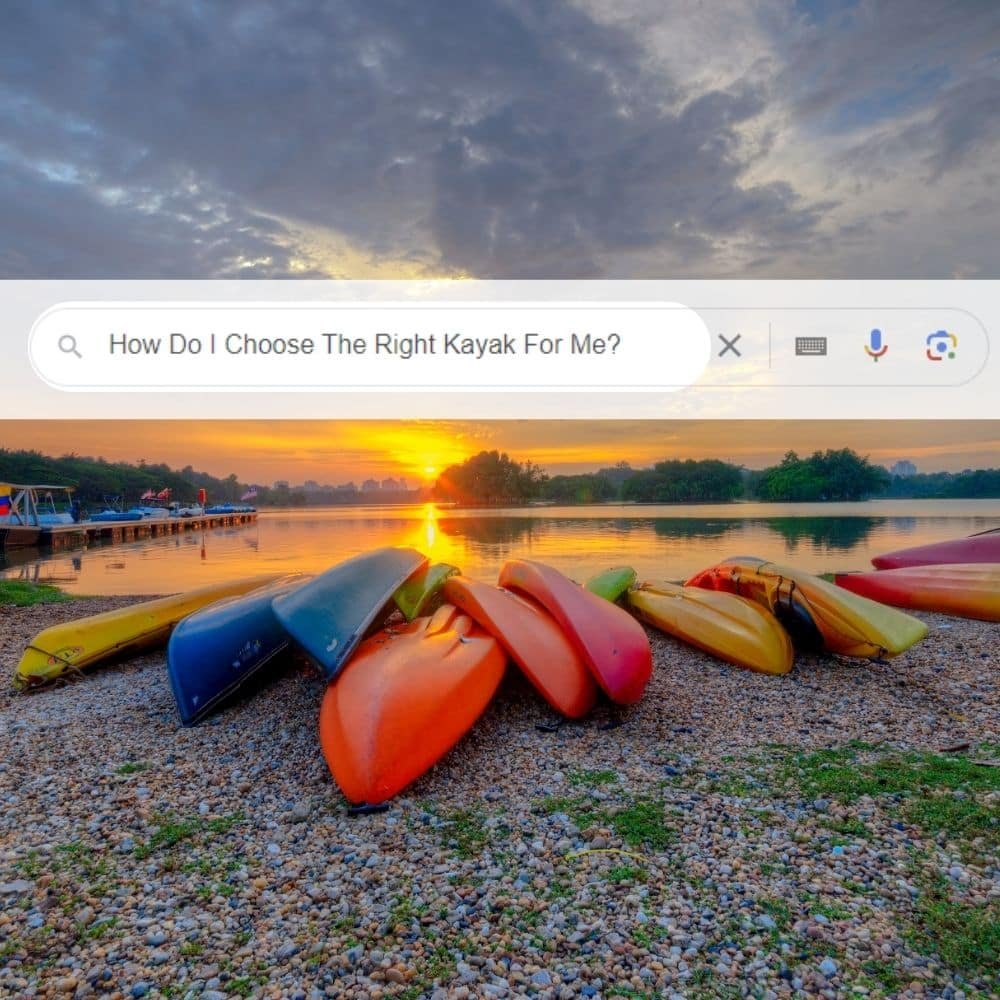 how do I choose the right kayak for me