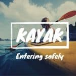 How Do You Get In And Out Of A Kayak Safely